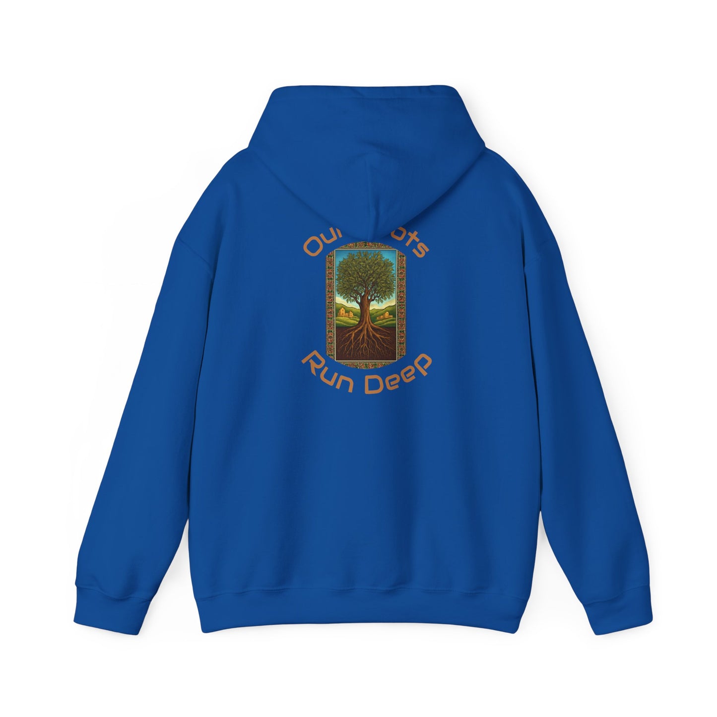 Our Roots Run Deep - Hooded Sweatshirt