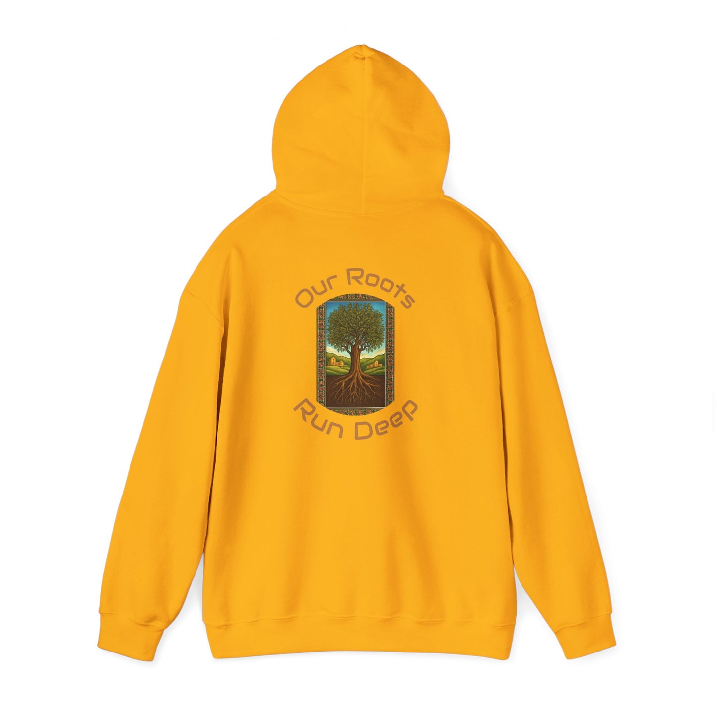 Our Roots Run Deep - Hooded Sweatshirt