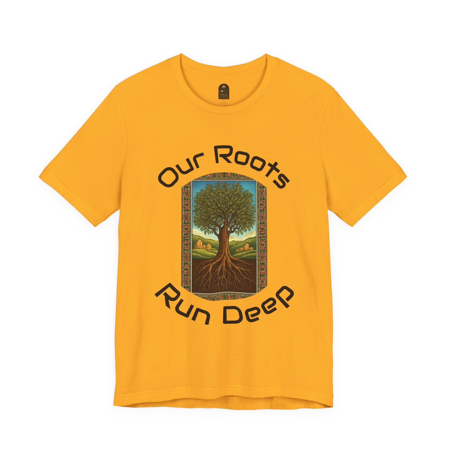 Our Roots Run Deep T-Shirt