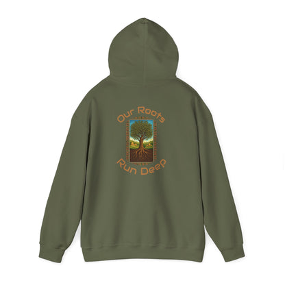 Our Roots Run Deep - Hooded Sweatshirt