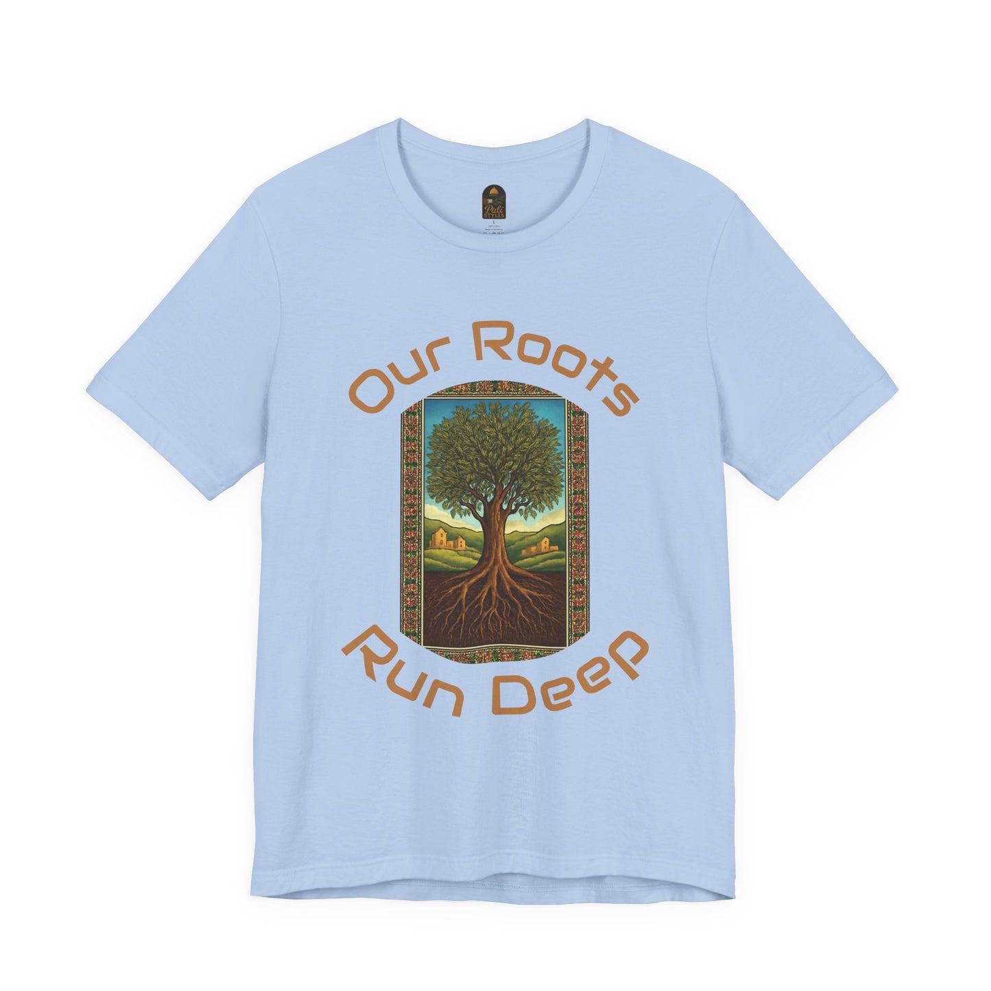 Our Roots Run Deep T-Shirt