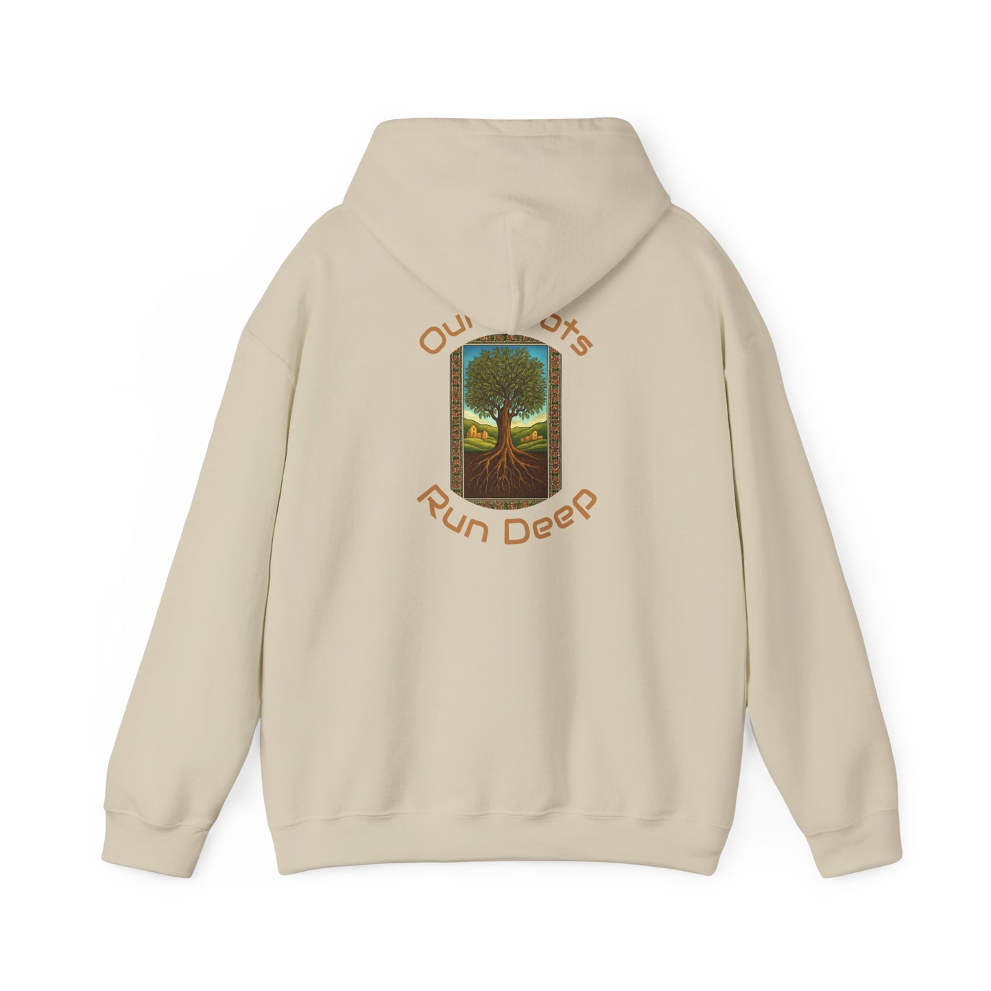 Our Roots Run Deep - Hooded Sweatshirt