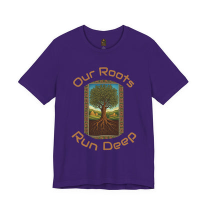 Our Roots Run Deep T-Shirt
