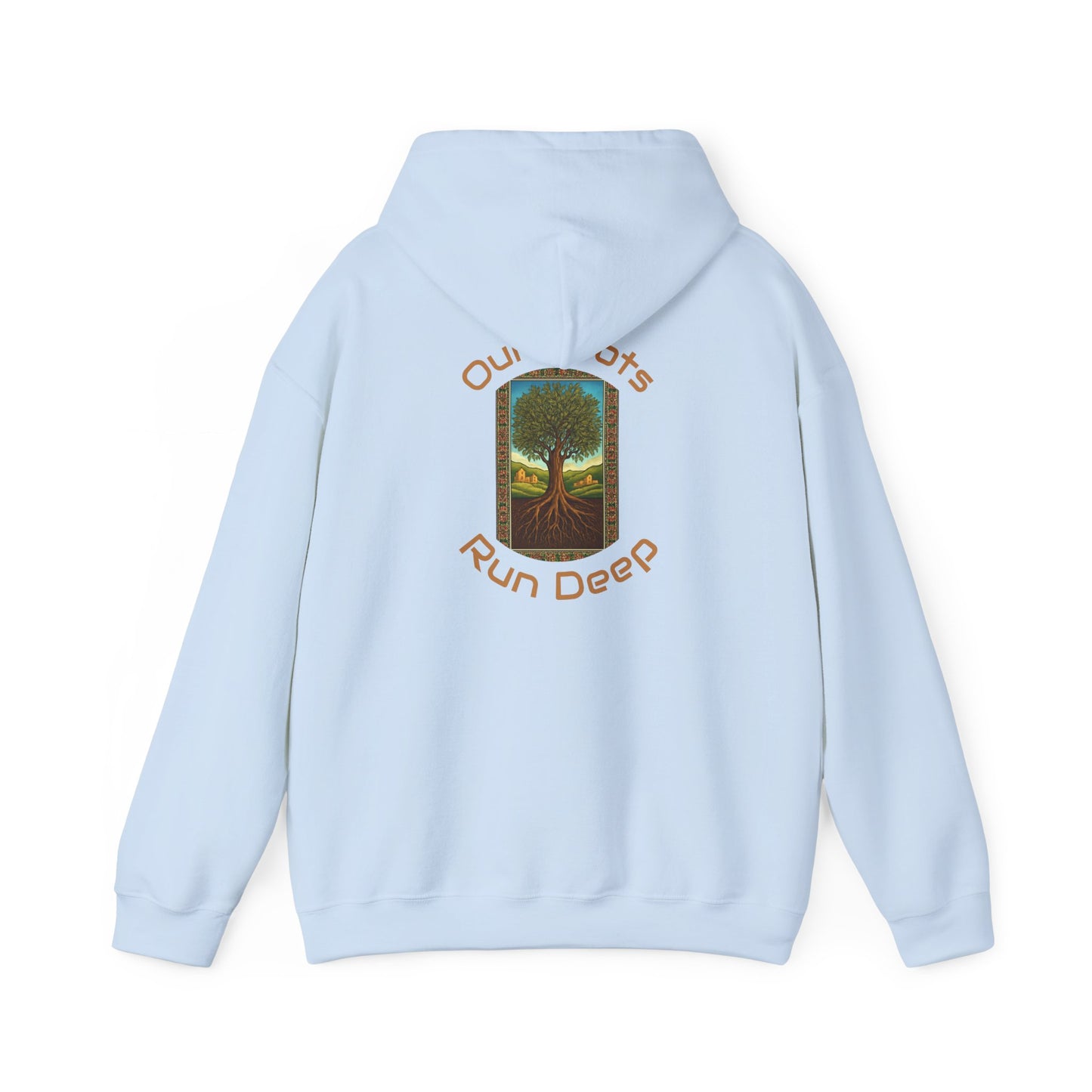Our Roots Run Deep - Hooded Sweatshirt