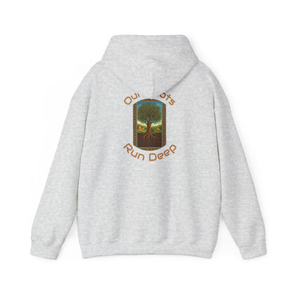 Our Roots Run Deep - Hooded Sweatshirt