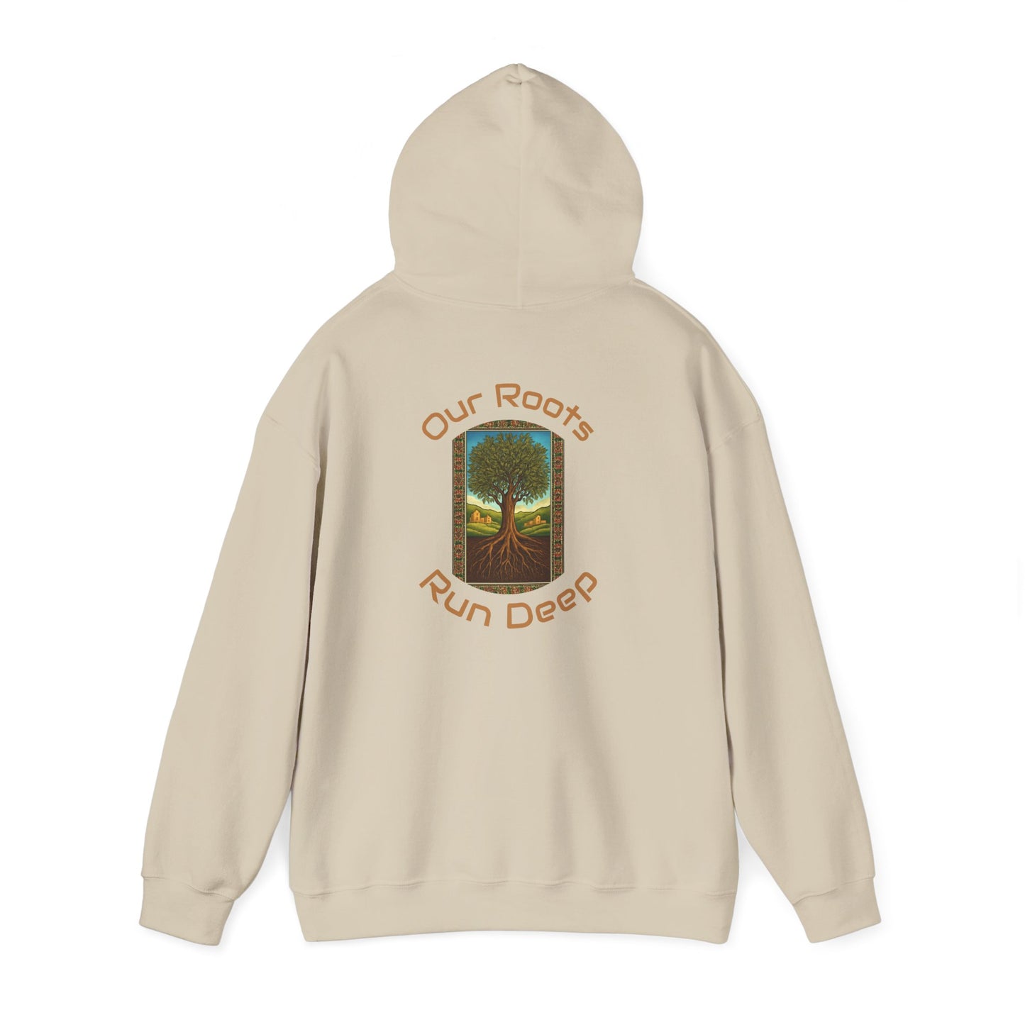 Our Roots Run Deep - Hooded Sweatshirt