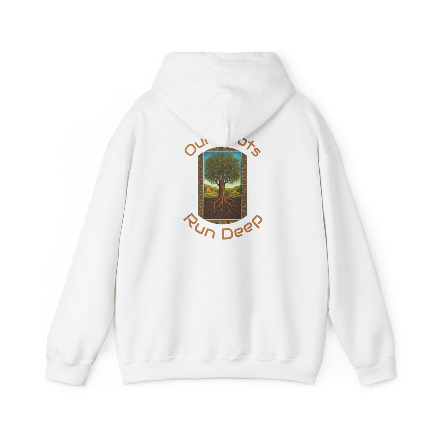 Our Roots Run Deep - Hooded Sweatshirt